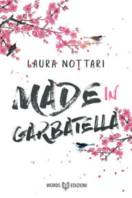 Title: Made in Garbatella, Author: Laura Nottari