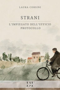 Title: Strani: l'impiegato dell'Ufficio Protocollo, Author: Laura Corsini