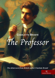 Title: The Professor, Author: Charlotte Brontë