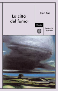 Title: La città del fumo, Author: Can Xue