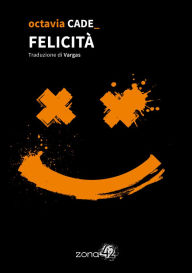 Title: Felicita`, Author: Octavia Cade