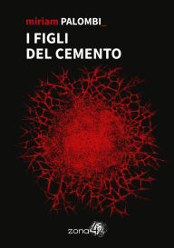 Title: I figli del cemento, Author: Miriam Palombi