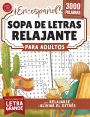 Sopa de letras relajante para adultos: Busca palabras en español con letra grande para relajarse y aliviar el estrés