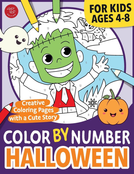 Color by Number Halloween for Kids: Creative Coloring Pages with a Cute Story for Ages 4-8
