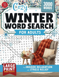 Title: Cozy Winter Word Search for Adults: Large Print Word Puzzles for Indoor Relaxation and Stress Relief, Author: TG Edition