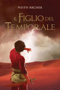 Title: Il figlio del temporale, Author: Neith Archer