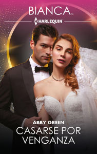 Download books on kindle for ipad Casarse por venganza DJVU by Abby Green, Jesús Gómez Gutierrez 9791370005450 (English literature)