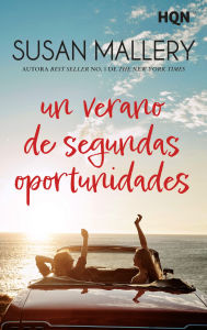 Title: Un verano de segundas oportunidades, Author: Susan Mallery