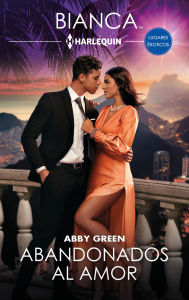 Download ebooks forum Abandonados al amor (English literature) by Abby Green, Alejandra Estevez Martin 9791370007645