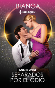 Title: Separados por el odio, Author: Annie West