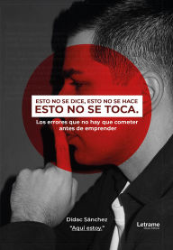 Title: Esto no se dice, esto no se hace, esto no se toca, Author: Dídac Sánchez