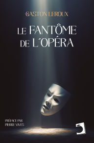 Title: Le Fantôme de l'Opéra, Author: Gaston Leroux