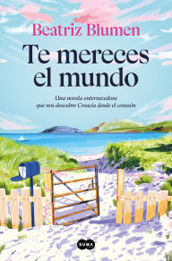 Download free ebooks pdf format Te mereces el mundo