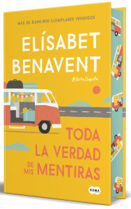 Title: Toda la verdad de mis mentiras (Edición cantos pintados) / The Whole Truth about My Lies (Sprayed Edges Edition), Author: Elísabet Benavent