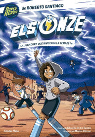 Title: Els Onze 9. La jugadora que invocava la tempesta, Author: Roberto Santiago