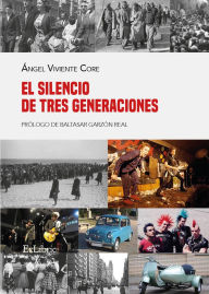 Title: El silencio de tres generaciones, Author: Ángel Viviente Core