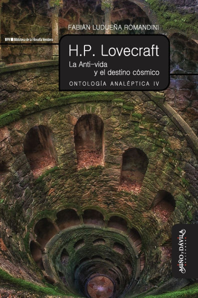 H.P. Lovecraft: La Anti-vida y el destino cï¿½smico. Ontologï¿½a analï¿½ptica IV