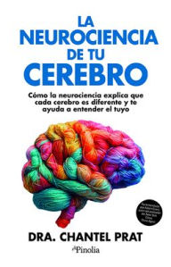 Title: La Neurociencia de tu cerebro, Author: Chantel Prat