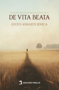 Title: De vita beata, Author: Lucius Annaeus Seneca