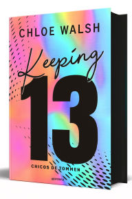 Title: Keeping 13 (Edición especial) / Keeping 13 (Special Edition) (Spanish Edition), Author: Chloe Walsh