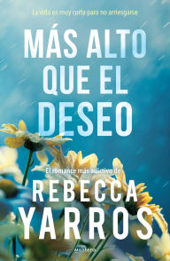 Title: Más alto que el deseo (Vuelo y gloria 2), Author: Rebecca Yarros