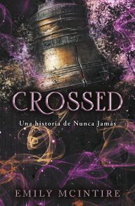 Download google books free online Crossed (Nunca Jamás 5): Una historia de Nunca Jamás