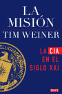 La misión (La historia de la CIA 2): La CIA en el siglo XXI