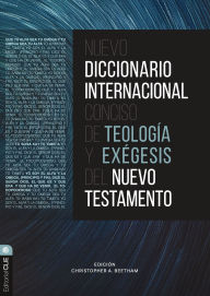 Title: Nuevo diccionario internacional conciso de teología y exégesis del Nuevo Testamento, Author: Zondervan