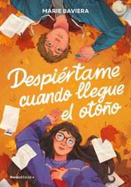 Title: Despiértame cuando llegue el otoño, Author: Marie Baviera