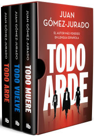 Title: Estuche Todo arde, todo vuelve y todo muere / Boxed Set: Everything Burns, Everything Comes Back, Everything Dies, Author: Juan Gómez-Jurado