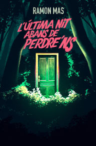Title: L'última nit abans de perdre'ns, Author: Ramon Mas