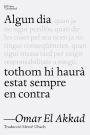 Algun dia tothom hi haurà estat en contra