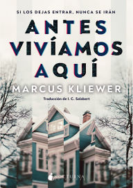 Title: Antes vivíamos aquí, Author: Marcus Kliewer