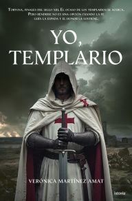 Title: Yo, templario, Author: Verónica Martínez Amat