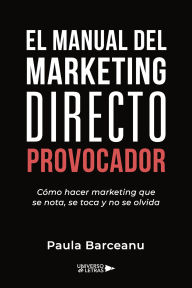 Title: El Manual del Marketing Directo Provocador, Author: Paula Barceanu