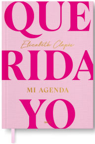 Title: Querida yo. Mi agenda / Dear Me. My Day Book, Author: ELIZABETH CLAPÉS