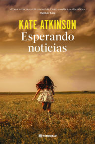 Title: Esperando noticias, Author: Kate Atkinson
