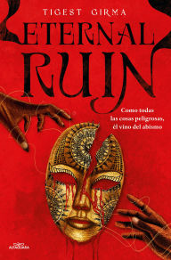 Title: Eternal Ruin. Como todas las cosas peligrosas, él vino del abismo (Saga Immortal Dark 2), Author: Tigest Girma