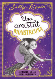 Title: Una amistat monstruosa 2. El misteri de les pedres màgiques, Author: Sally Rippin