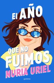Title: El año que no fuimos, Author: Nuria Uriel