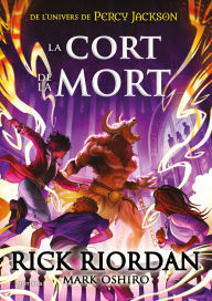 Title: La cort de la mort: De l'univers de Percy Jackson, Author: Rick Riordan