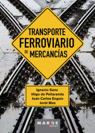 Title: Transporte ferroviario de mercancías, Author: Ignacio Sanz