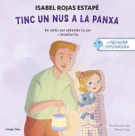 Title: La neurona exploradora. Tinc un nus a la panxa: Un conte per entendre la por i afrontar-la, Author: Isabel Rojas Estapé
