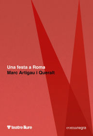Title: Una festa a Roma, Author: Marc Artigau i Queralt