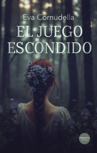 Title: El juego escondido, Author: Eva Cornudella