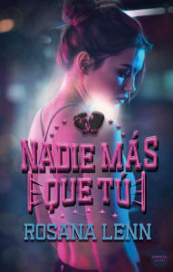 Title: Nadie más que tú, Author: Rosana Lenn