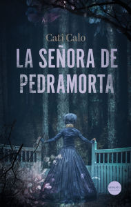 Title: La señora de Pedramorta, Author: Cati Calo