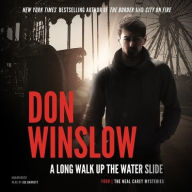 Title: A Long Walk up the Water Slide, Author: Don Winslow