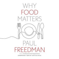 Title: Why Food Matters, Author: Paul  Freedman