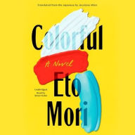 Title: Colorful, Author: Eto Mori